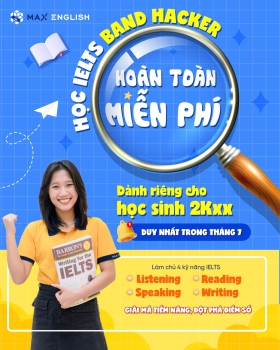 IELTS Band Hacker | Khóa học IELTS cho thế hệ học sinh bản lĩnh
